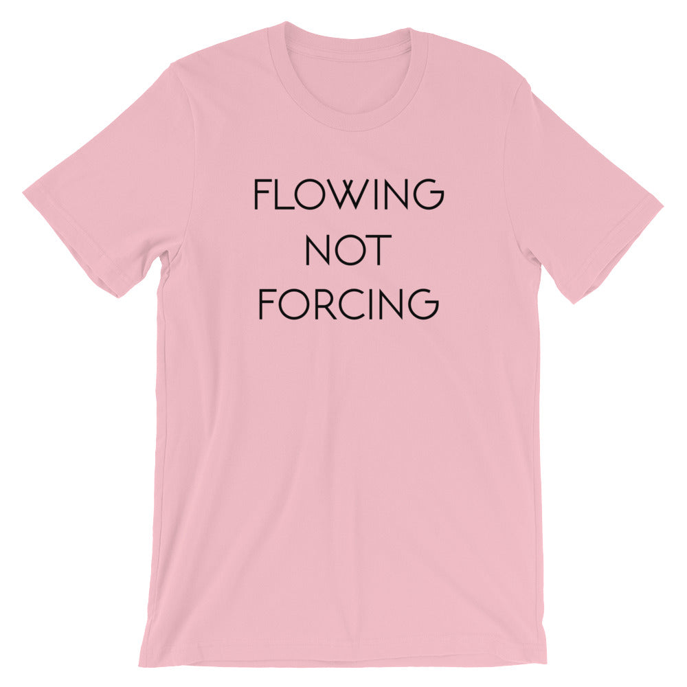 Flowing Not Forcing- Premium Tee