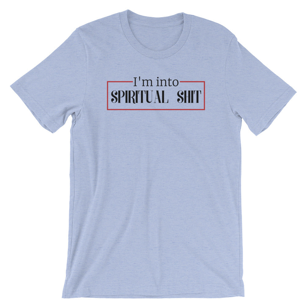 I'm Into Spiritual Shit- Premium Tee