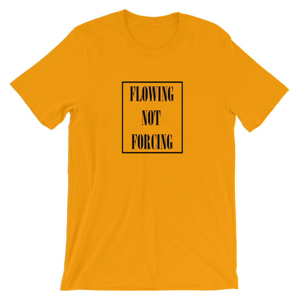 Flowing Not Forcing- Premium Tee