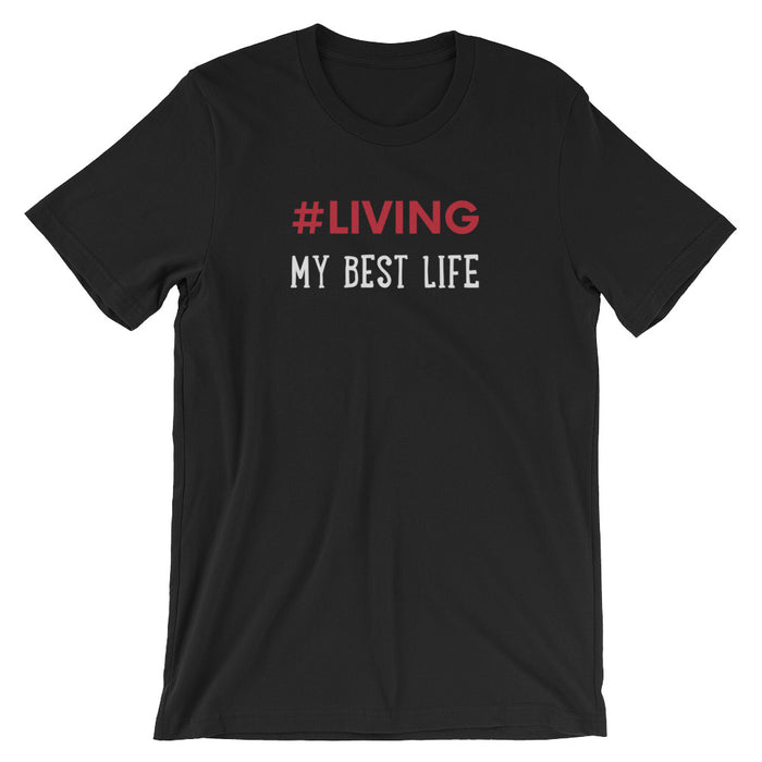 #Living My Best Life- Premium Tee