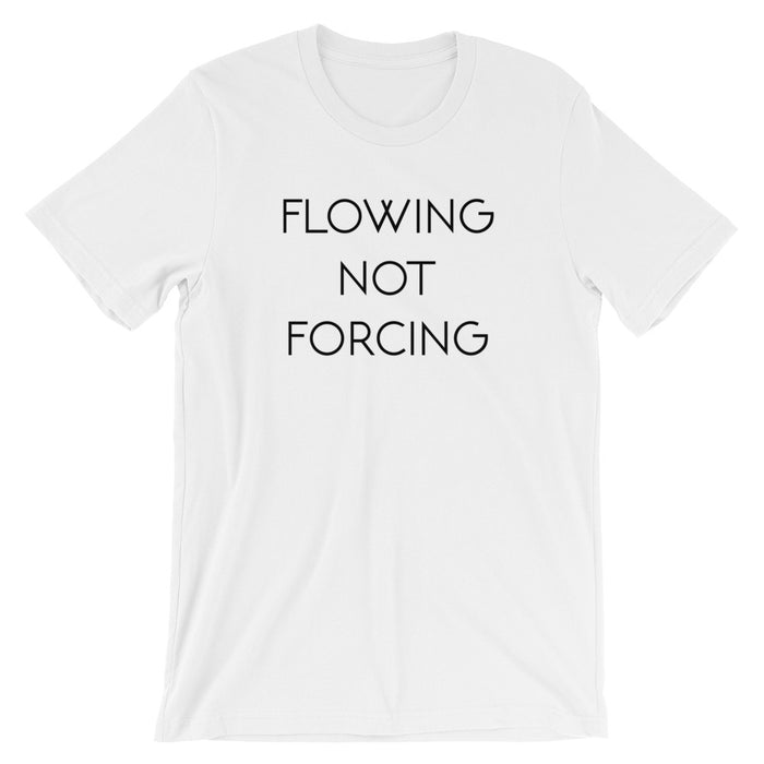 Flowing Not Forcing- Premium Tee