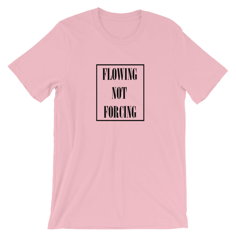 Flowing Not Forcing- Premium Tee