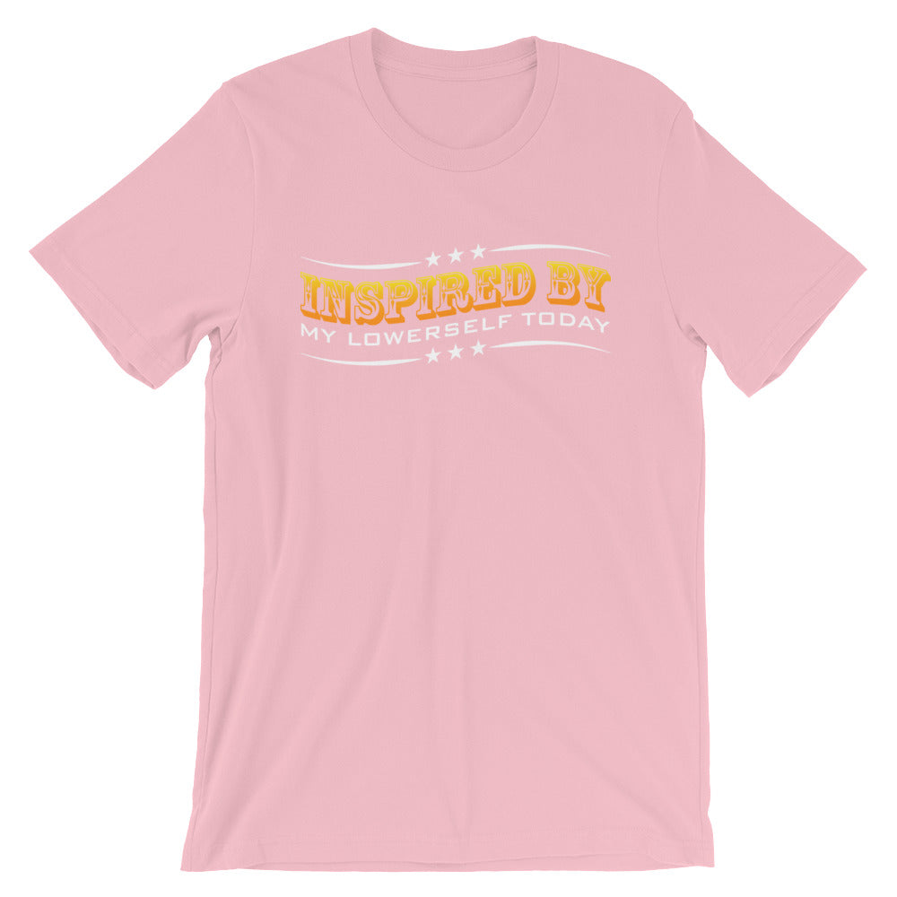 Inspired By My Lowerself Today- Premium Tee