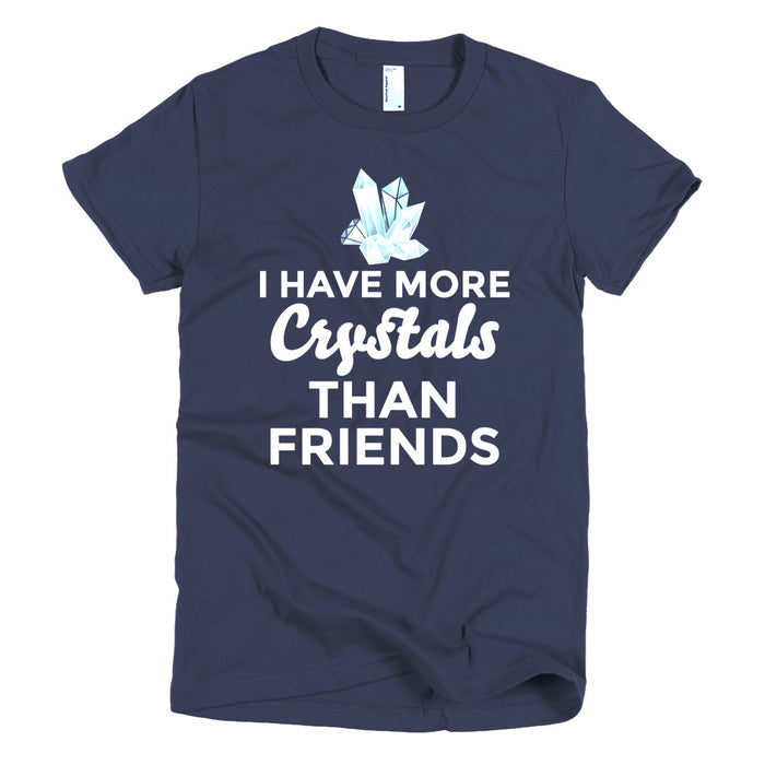 I have more crystals than friends,  Woman's Premium Tee