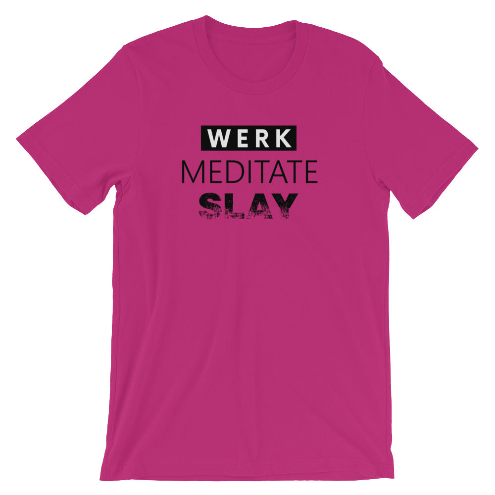 Werk Meditate Slay- Premium Tee
