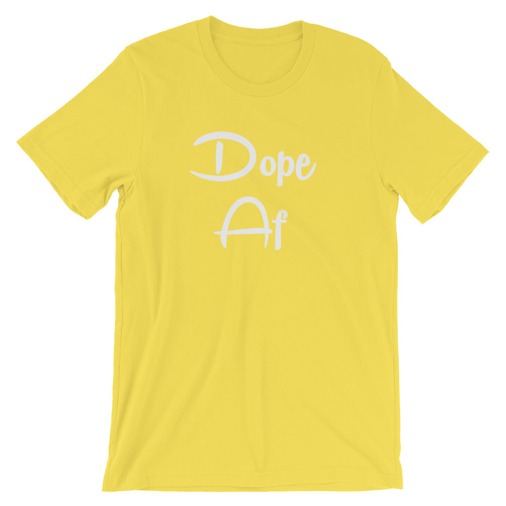 Dope AF- Premium Tee