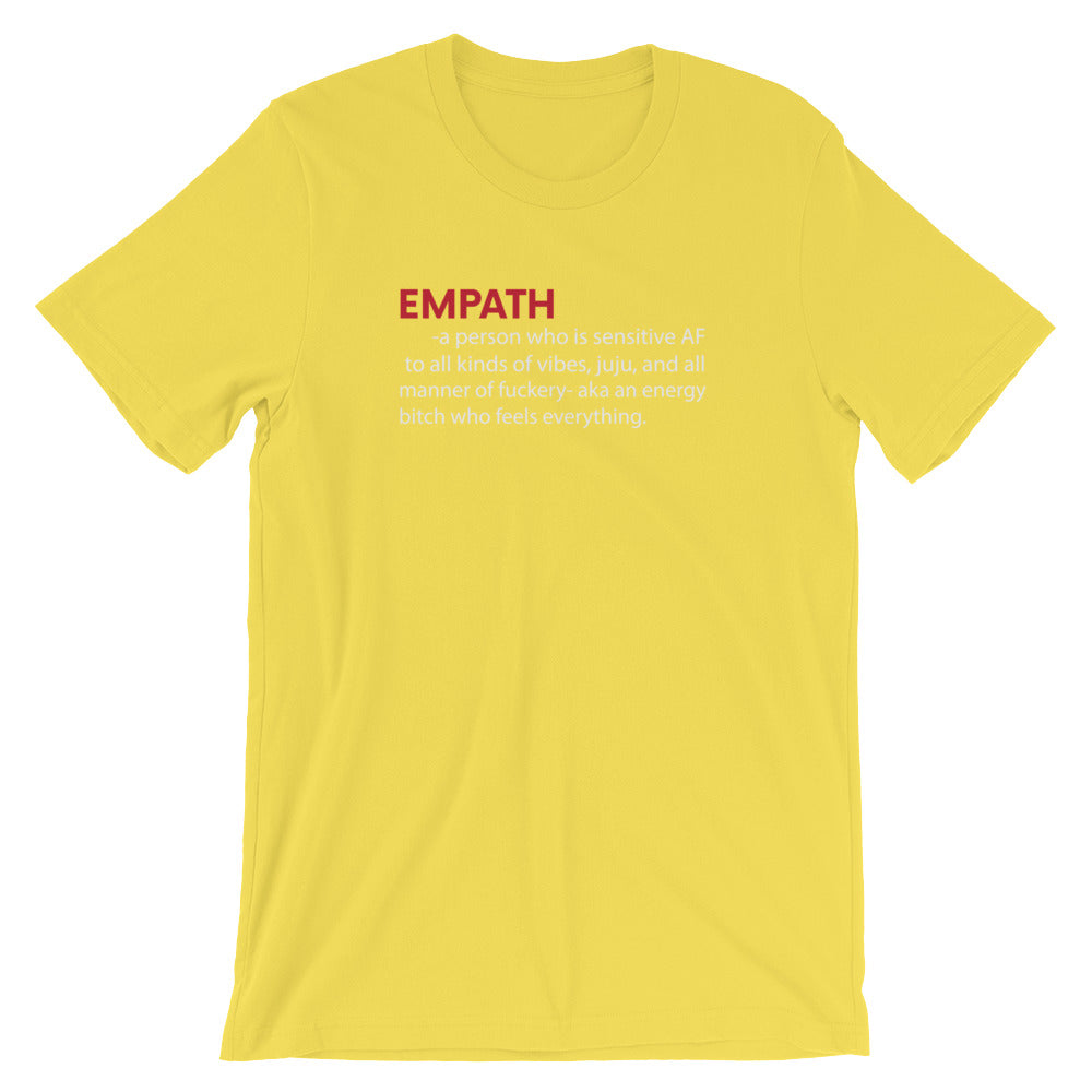 Empath " A Person Who Is Sensitive AF To All Kinds Of Vibes, JuJu And All Manner Of Fuckery- aka An Energy Bitch Who Feels Everything- Premium Tee