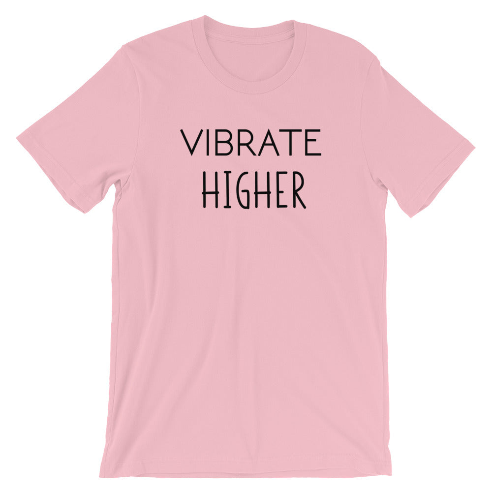 Vibrate Higher- Premium Tee