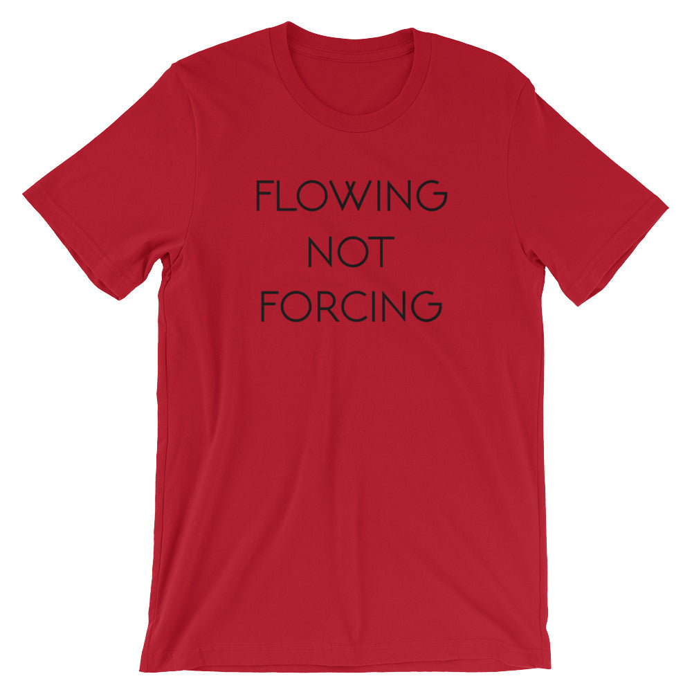 Flowing Not Forcing- Premium Tee